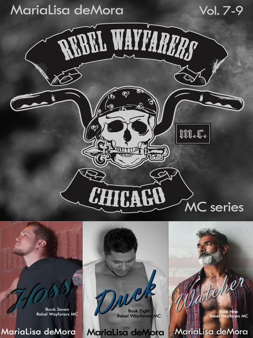 Title details for Rebel Wayfarers MC Volume 7-9 by MariaLisa deMora - Available
